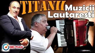 TITANII Muzicii Lautaresti - Sorin Necunoscutu', Gicu Petrache - COLAJ ALBUM - Muzica Lautareasca