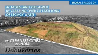 Bhopal reclaimed 37acres of wasteland by clearing legacy waste | The Cleanest Cities of India | Ep-9