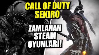 SEKIRO VE CALL OF DUTY OYUNLARI ZAMLANDI (ACTIVISION STEAM ZAMLARI)