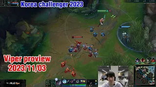 Viper proview 2023/11/03 aphelios kalista kaisa Korea challenger | Viper 第一视角