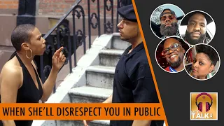 If she'll disrespect you in public IN FRONT OF HER FRIENDS, get out now | Lapeef "Let's Talk"