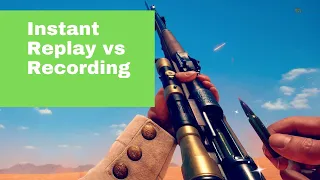 Is Instant replay better than recording in Nvidia shadowplay ?(Battlefield 1)