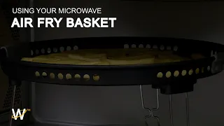 Using The Microwave Air Fry Basket