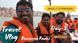 #Banaras #vlog Day - 3 ( Part-1 )