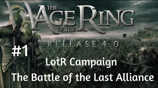 Dark Lord Sauron is defeated! | Age of the Ring v4.0 Campaign (Hard) Ep.1 - Battle of Last Alliance