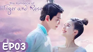 The Romance of Tiger and Rose | EP03 | Strim Percuma di WeTV |  LusiZhao, Ding Yuxi | ENG SUB