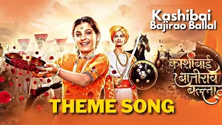 Kashibai Bajirao Ballal - Theme Song |   Senjuti Das