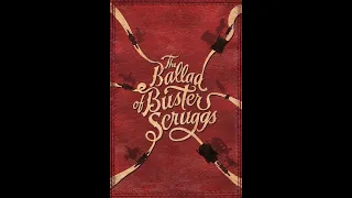 CAREFREE DRIFTER EXTENDED -THE  BALLAD OF BUSTER SCRUGGS