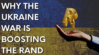 Bizarre but true - Ukraine War is boosting the Rand. Here's why - Andre Cilliers