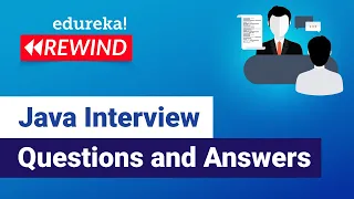 Java Interview Questions and Answers | Java Tutorial | Java Online Training | Edureka Rewind