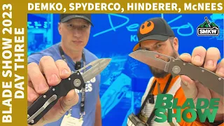 Blade Show 2023 Day 3 | DEMKO, SPYDERCO, HINDERER, & McNEES