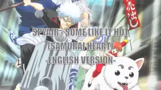 Samurai Heart (Some like it hot) by Spyair - English dub