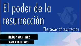 El poder de la Resurrección - Freddy Martínez