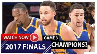 Kevin Durant, Stephen Curry & Klay Thompson Game 3 Highlights vs Cavaliers 2017 Finals - CHAMPIONS?