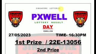 PXWELL LOTTERY DRAW DAY LIVE 16:30 PM 27/05/2023 SINGAPORE LOTTERY PXWELL LIVE TODAY RESULT