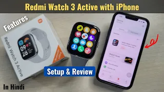 Redmi Watch 3 Active with iPhone - Setup & Review | Best Calling Smartwatch for iPhone Under Rs.3000