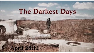 THE DARKEST DAYS OFFICIAL TRAILER!