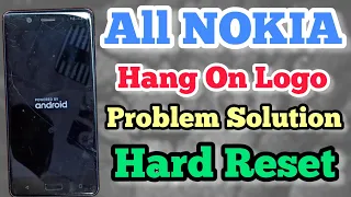 All Nokia | Hang On Logo | Problem Solution || Hard Reset || Factory Data Reset | New Method | 2022.