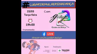 Live #lugardemulherénadança com Gicelle Jan Centro de Estudos