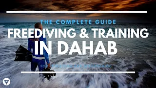 The Complete Guide | All You Need To Know About Freediving & Training In Dahab, Egypt