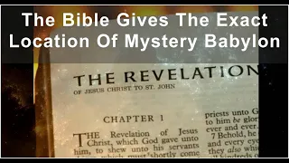 The Bible Gives the Location of Mystery Babylon