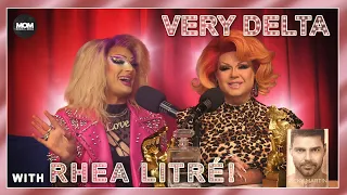 Very Delta #41 "Do You Very Rhea Litré Like Me?" (w/ Rhea Litré)