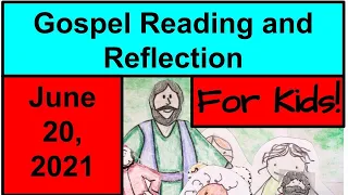 Gospel Reading and Reflection for Kids - June 20, 2021 - Mark 4:35-41