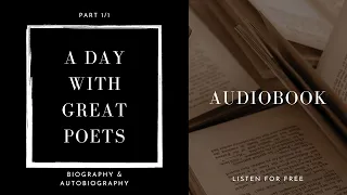 Audiobook: A Day With Great Poets - Listen for Free