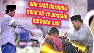 ADU SKILL DARBUKA | BOCIL VS PEMAIN ASLI | KH ANWAR ZAHID TERBARU.