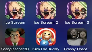 Ice Scream 3,Ice Scream 2,Ice Scream 1,Scary Teacher 3D,Kic The Buddy,Granny Chapter TWO - Game Play