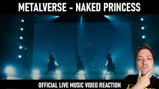 WTF IS GOING ON HERE? | METALVERSE - Naked Princess | Official Live Music Video Reaction!