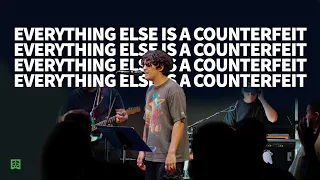 Everything Else Is A Counterfeit ft. Joel Figueroa