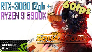 Star Wars : Squadrons - RTX-3060 12gb + Ryzen 9 5900x - Ultra Settings - 60fps