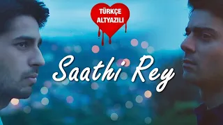 Saathi Rey - Türkçe Alt Yazılı | Kapoor & Sons