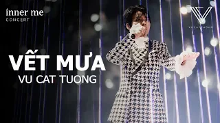 VẾT MƯA - VŨ CÁT TƯỜNG | CONCERT INNER ME 2019