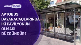 Avtobus dayanacaqlarında iki pavilyonun olması düzgündür?