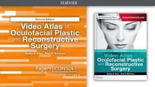 Video Atlas of Oculofacial Plastic and Reconstructive Surgery, 2e