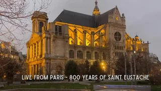 Live from Paris - 800 years of Saint Eustache