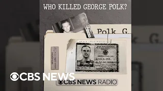 Trailer: "Who Killed George Polk?" A CBS News Radio documentary