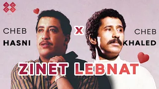 Cheb Hasni X Cheb Khaled - ZINET LEBNAT | RAI REMIX by ZS 20 MUSIC | الشاب حسني و الشاب خالد ريمكس