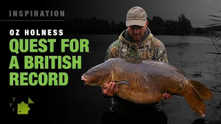 Quest For A British Record | Oz Holness | Carp Fishing