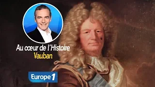 Au cœur de l'histoire: Vauban (Franck Ferrand)