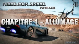 Need For Speed Payback - Chapitre 1 : ALLUMAGE (2)