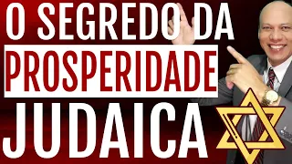 O SEGREDO DA PROSPERIDADE JUDAICA - A VERDADE NUNCA DITA