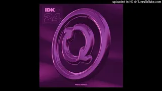 IDK - 24 (SLOWED)