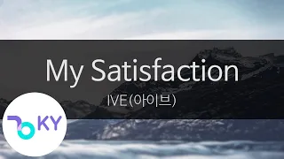 My Satisfaction - IVE(아이브) (KY.28875) / KY Karaoke