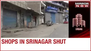 Coronavirus scare: Shops in Srinagar shut amid lockdown | Ground Report