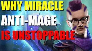 Why Miracle- Anti Mage Can't Be Stopped