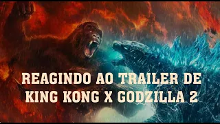 Reagindo ao novo trailer de King Kong X Godzilla 2