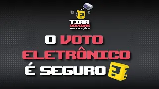 O voto eletrônico é seguro? | Tira-Dúvidas das Eleições